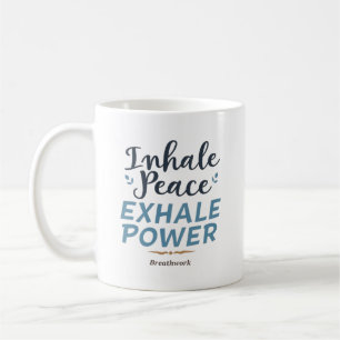 Atme Frieden ein, Kraft aus – Atem-Coach Kaffeetasse