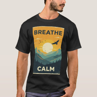Atme ruhig T-Shirt
