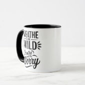 Atme-wilde-Zitat-Design Tasse (Vorderseite Links)