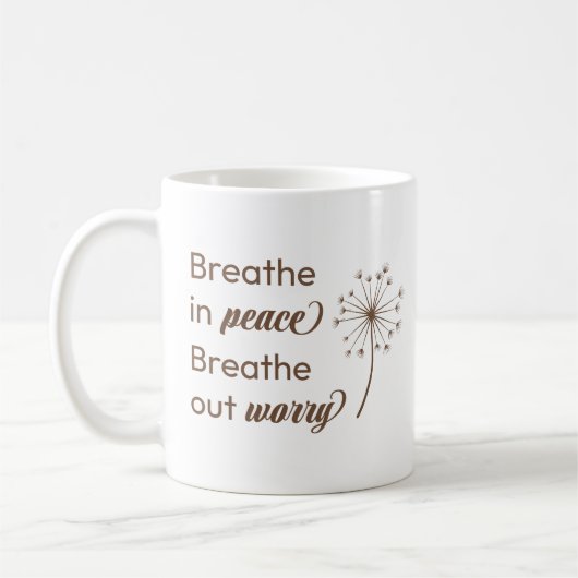 Atmen in Frieden atmen aus Sorge Inspiration Tasse (Links)