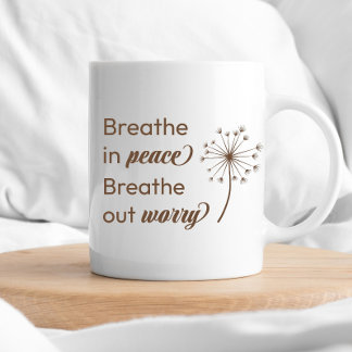 Atmen in Frieden atmen aus Sorge Inspiration Tasse