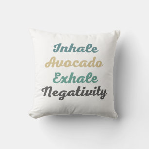 Atmen Sie Avocado Exhale Negativity Throw Kissen