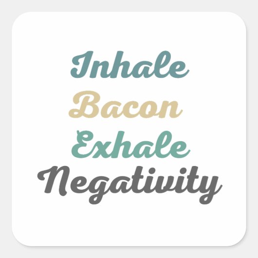 Atmen Sie Bacon Exhale Negativity Stickers ein (Vorderseite)