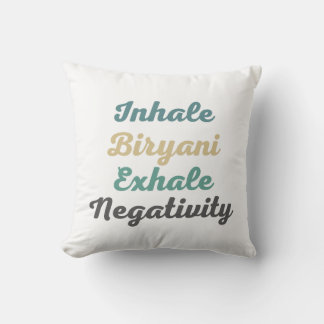 Atmen Sie Biryani Exhale Negativity Throw Kissen
