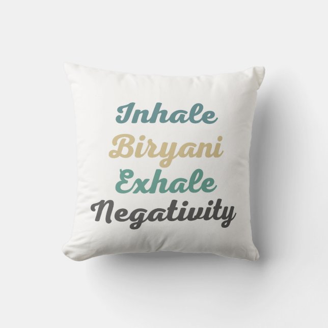 Atmen Sie Biryani Exhale Negativity Throw Kissen (Vorderseite)