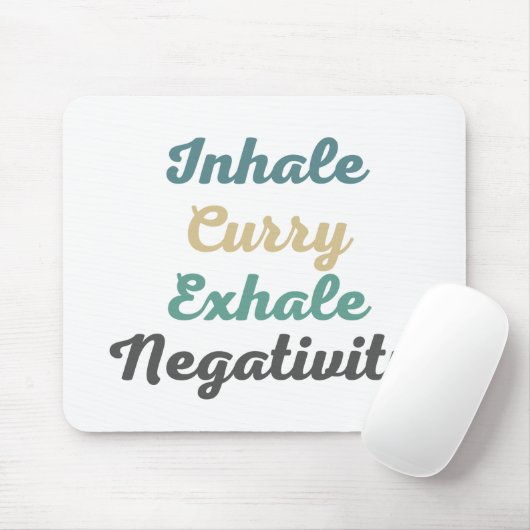 Atmen Sie Curry Exhale Negativity Mouse Pad ein Mousepad (Mit Mouse)
