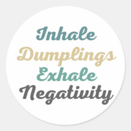 Atmen Sie Dumplings aus Auswärtiger-Negativitätskl Runder Aufkleber