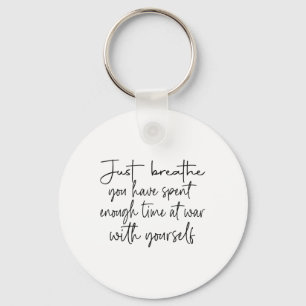 Atmen Sie einfach aus, dass Sie genug Zeit im Krie Schlüsselanhänger