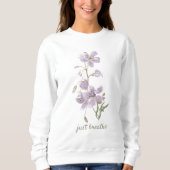 Atmen Sie einfach das florale Sweatshirt (Vorderseite)