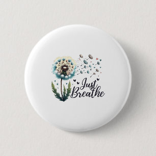 Atmen Sie einfach das T-Shirt Dandelion Sitive Quo Button