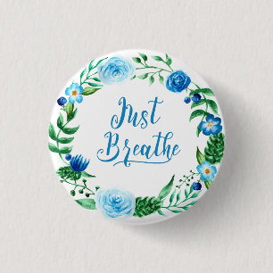 Atmen Sie einfach den Blumenkranz Button