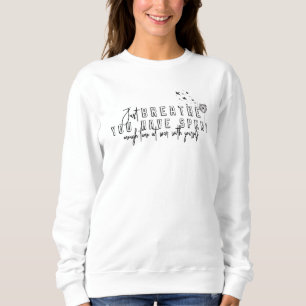 Atmen Sie einfach den inspirierenden Zitat Blumenl Sweatshirt