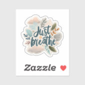 Atmen Sie einfach den Sticker - Motivierend Vinyl (Blatt)