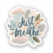 Atmen Sie einfach den Sticker - Motivierend Vinyl  (Vorderseite)