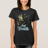 Atmen Sie einfach die Dandelion Wildblume Botanisc T-Shirt (Vorderseite)
