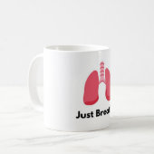 Atmen Sie einfach die Tasse (Vorderseite Links)