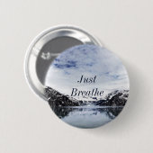"Atmen Sie einfach."  Inpirational Zitat Button (Vorne & Hinten)