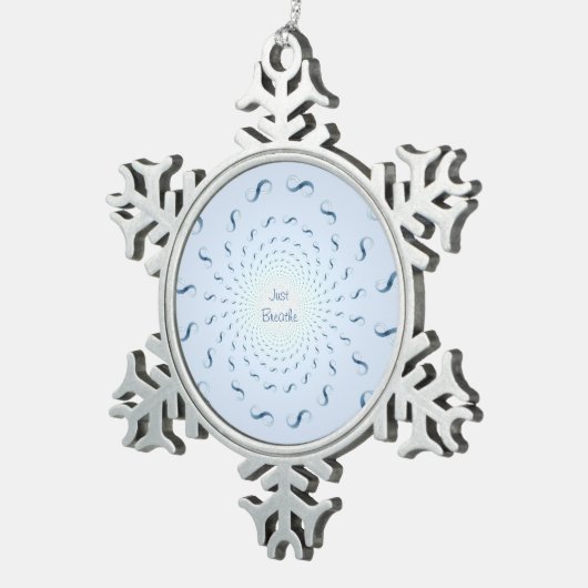 Atmen Sie einfach unbegrenzte Unendlichkeit Schneeflocken Zinn-Ornament (Rechts)