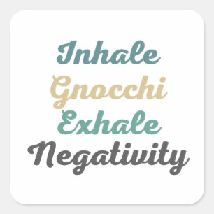 Atmen Sie Gnocchi Exhale Negativitätskleber ein Quadratischer Aufkleber