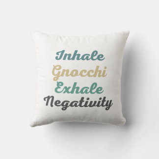 Atmen Sie Gnocchi Exhale Negativity Throw Kissen