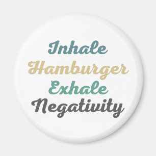 Atmen Sie Hamburger Exhale Negativitätsmagnete ein Magnet