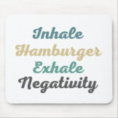 Atmen Sie Hamburger Exhale Negativity Mouse Pad ei Mousepad (Vorne)