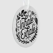 Atmen Sie tief ein. Ornament (Vorderseite)