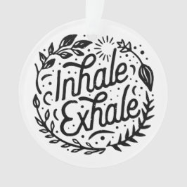 Atmen Sie tief ein. Ornament