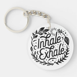 Atmen Sie tief ein. Schlüsselanhänger