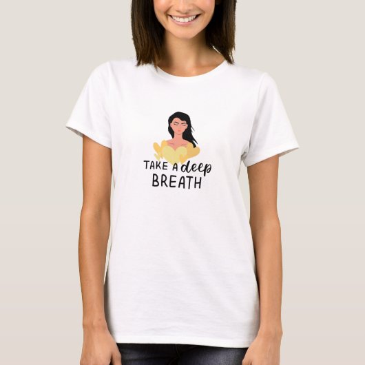 Atmen Sie tief ein T-Shirt (Vorderseite)