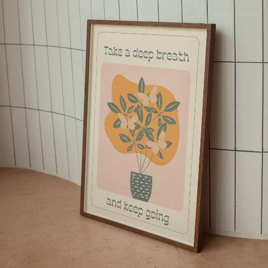 Atmen Sie tief ein und Behielt Sie Schmetterlingsm Poster