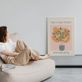 Atmen Sie tief ein und Behielt Sie Schmetterlingsm Poster