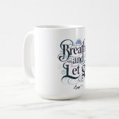Atmen und Gelassen gehen: Personalisiert Kaffeetasse (Vorderseite Links)