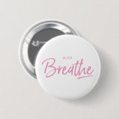Atmen, Yoga, Zen-Zitat Button (Vorne & Hinten)