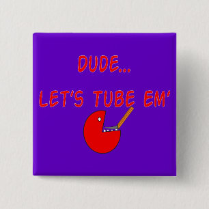 Atmungstherapeut-"Typ ließ uns Rohr Em'" Geschenk Button