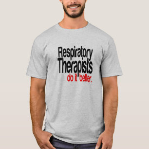 Atmungstherapeuten machen es besser T-Shirt