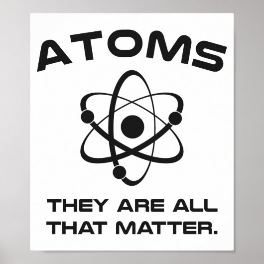 Atome sind alles wichtig poster (Vorne)