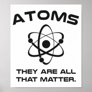 Atome sind alles wichtig poster