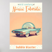 Atomic Futuristic Bubble Blaster Car Poster (Vorne)