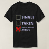 Atrioc Funny Single Taken   T-Shirt (Design vorne)