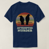 Attempted murder crows bird joke meme T-Shirt (Design vorne)