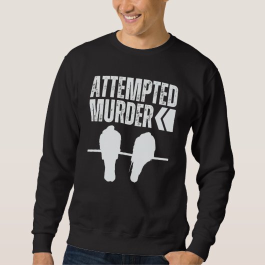 Attempted Murder Crows Ravens Bird  Crow On Tree B Sweatshirt (Vorderseite)