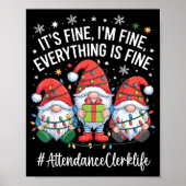 Attendance Clerk Gnome Everything Is Fine Funny Ch Poster (Vorne)
