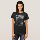 attendant Hourly Rate T-Shirt (Vorne ganz)