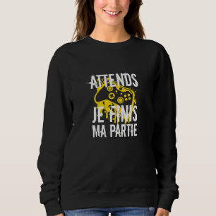 Attends Je Finis Mein Party Sweatshirt