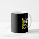 Attention Deficit Hey Donuts Funny Gift Tee Adhd M Kaffeetasse (VorderseiteRechts)