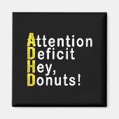 Attention Deficit Hey Donuts Funny Gift Tee Adhd M Magnet (Vorne)