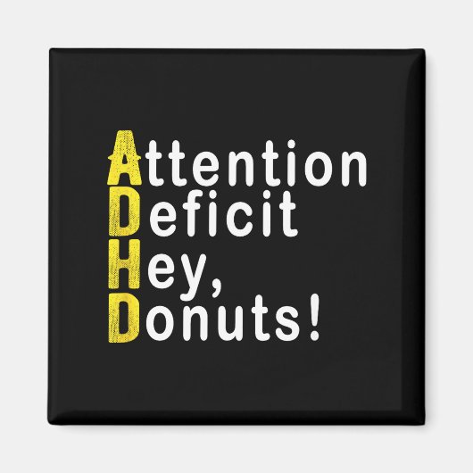 Attention Deficit Hey Donuts Funny Gift Tee Adhd M Magnet (Vorne)