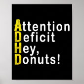 Attention Deficit Hey Donuts Funny Gift Tee Adhd M Poster (Vorne)