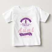 Attention i have a crazy aunt baby t-shirt (Vorderseite)